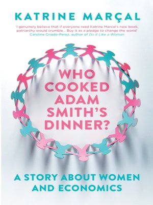 cover image of Who Cooked Adam Smith's Dinner?